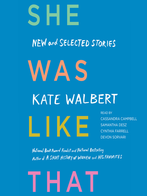 Title details for She Was Like That by Kate Walbert - Wait list
